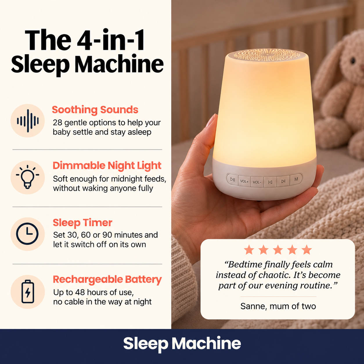 The 4-in-1 sleep machine: soothing sounds, dimmable night light, sleep timer and rechargeable battery